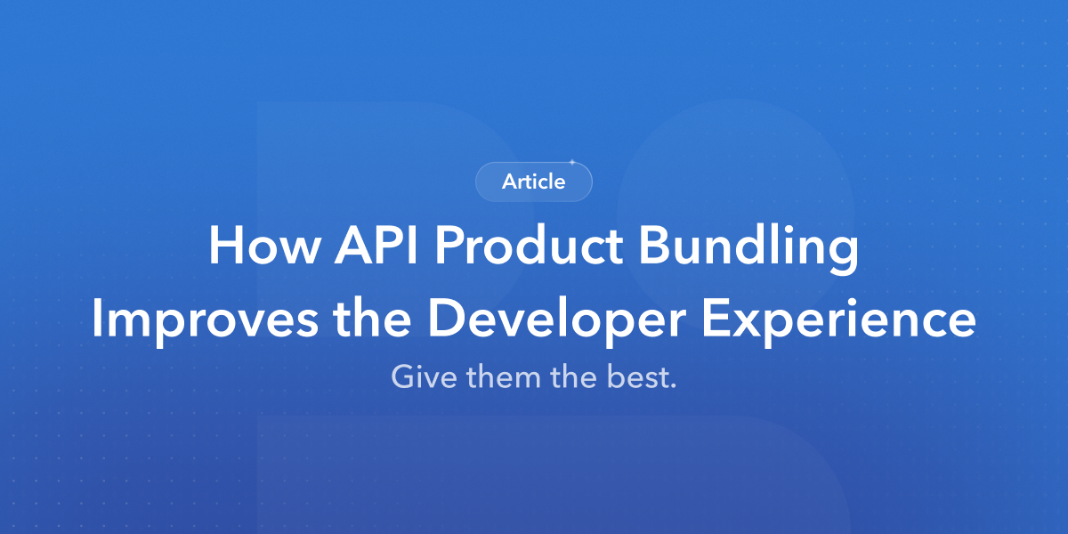 How API Product Bundling Improves the Developer Experience · Bump.sh